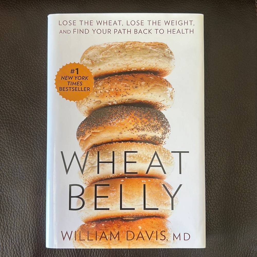 “Wheat Belly” by William Davis, MD #1 NY Times Bestseller Hardcover Book